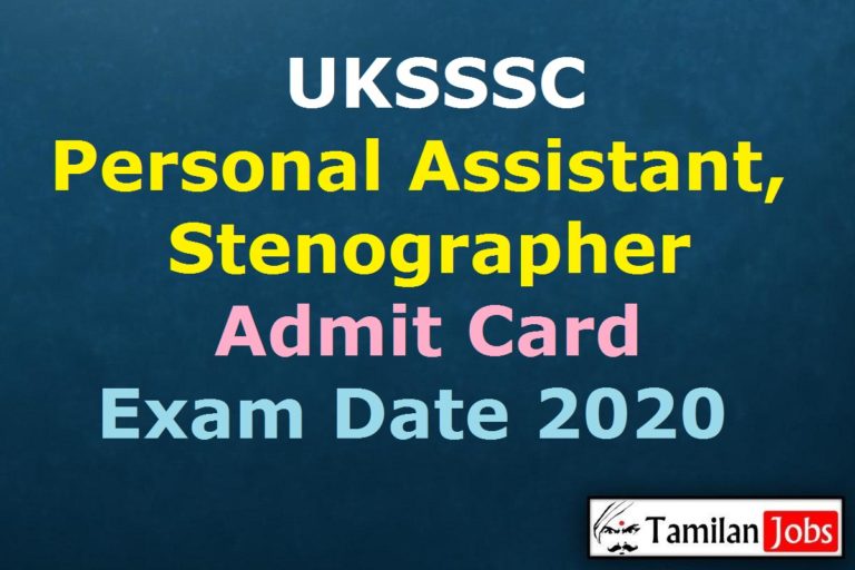 UKSSSC Personal Assistant, Stenographer Admit Card 2020