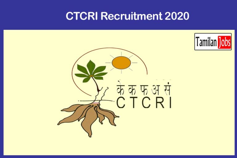 CTCRI Recruitment 2020