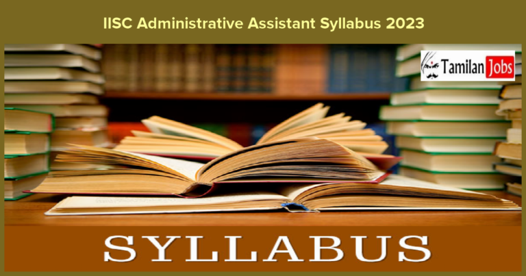 IISC Administrative Assistant Syllabus 2023