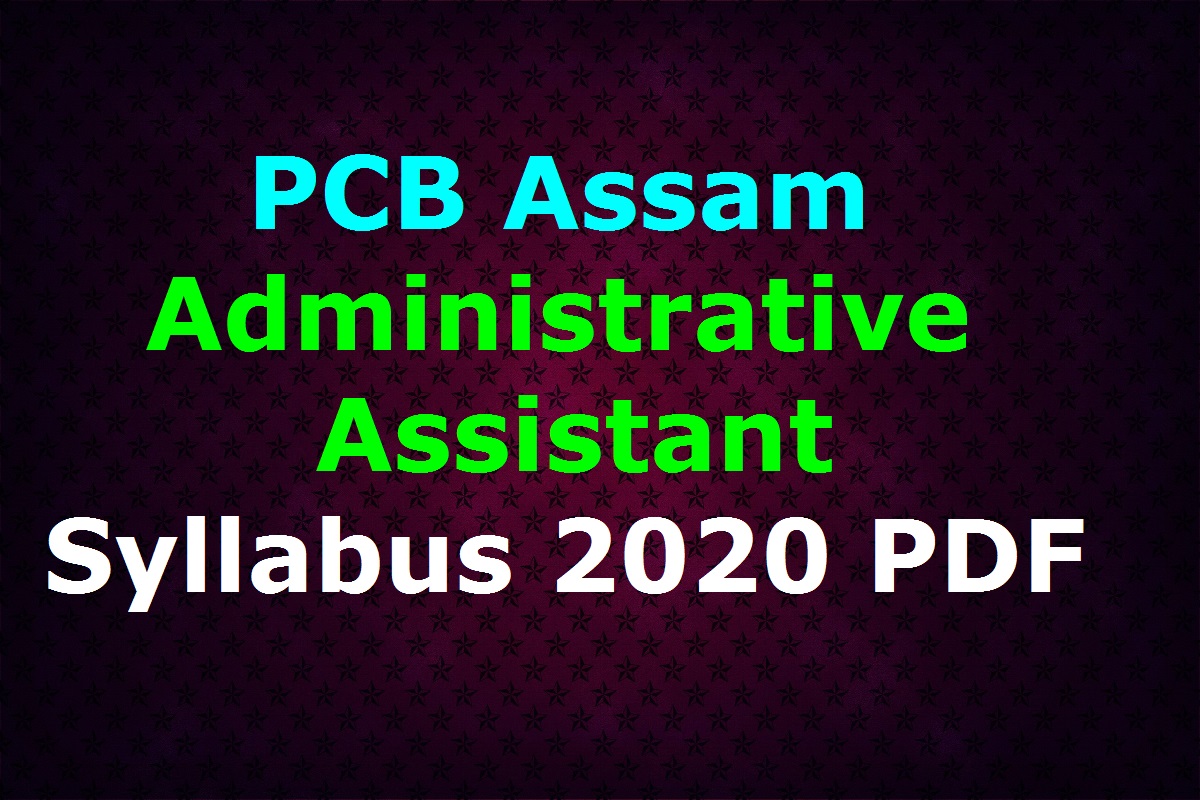 PCB Assam Administrative Assistant Syllabus 2020 PDF