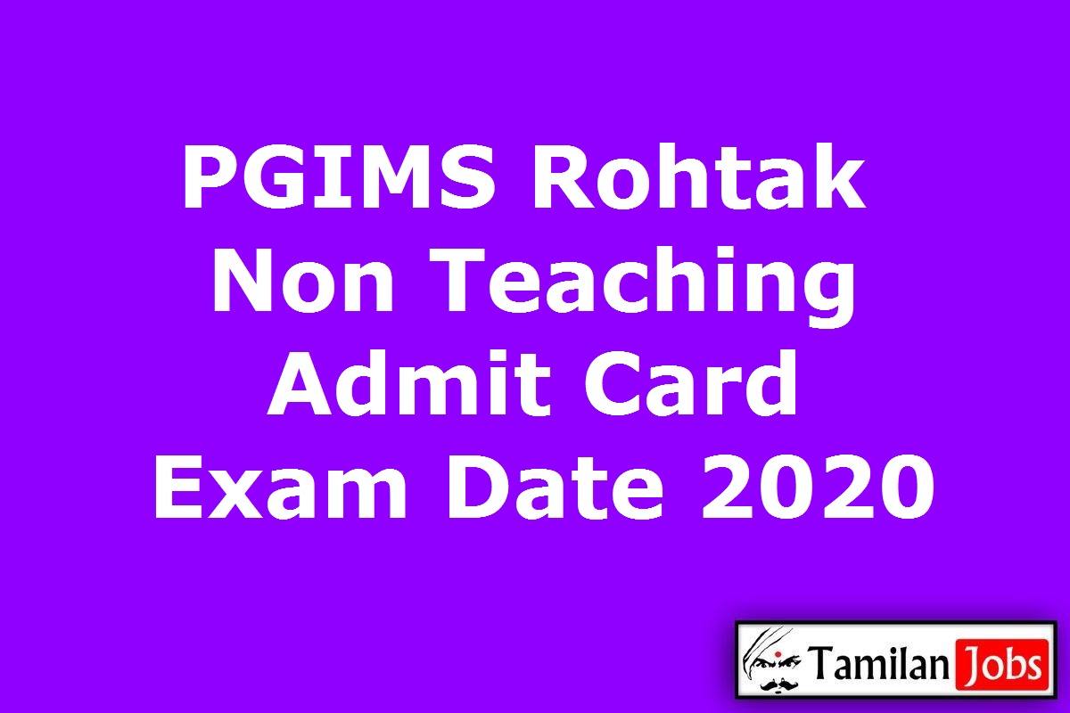 Pgims Rohtak Non Teaching Admit Card 2020