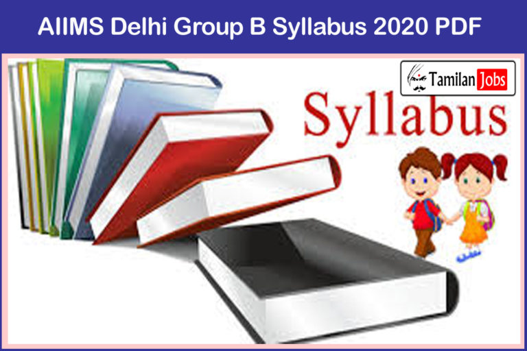 AIIMS Delhi Group B Syllabus 2020 PDF