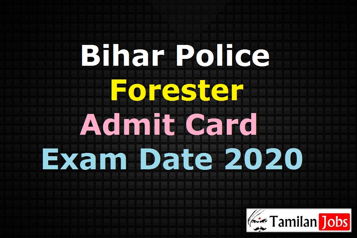 Bihar Police Forester Admit Card 2020