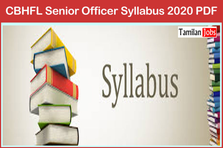 Cent Bank Home Finance Limited  Syllabus 2020 PDF, Exam Pattern at cbhfl.com: Cent Bank Home Finance Limited has officially released the Senior Officer, Officer, Junior Manager, Assistant Manager, Manager Recruitment 2020. The candidates eagerly check and prepare the examination. So, we provided the cbhfl.com Assistant Manager Syllabus 2020 to score more marks in the CBHFL Senior Officer, Officer, Junior Manager, Assistant Manager, Manager Exam 2020. Not only the Cent Bank Syllabus 2020 you can also get the Cent Bank Exam Pattern 2020 from this page. So, candidates can prepare for the Cent Bank Home Finance  Senior Officer, Officer Exam 2020 without any disturbance. To the bottom of this page, you can easily get the CBHFL Officer Exam Pattern Syllabus 2020 & Exam Pattern For Subject Wise Syllabus in PDF Format. The candidates can use this article to get more marks and idea about the examination. CBHFL Manager Syllabus Overview CBHFL syllabus is available to download. Most of the job seekers failed to follow the exam pattern and question paper structure. Before going to prepare for the examination, candidates need a clear idea to prepare for the examination. For that need to understand the exam pattern and syllabus first. Here below find a brief review of cbhfl.com Senior Officer Reasoning Syllabus. Download CBHFL Senior Officer Syllabus 2020 & Exam Pattern Organization Name Cent Bank Home Finance Limited Post Name Senior Officer, Officer, Junior Manager, Assistant Manager, Manager Category Syllabus Syllabus Released Location All Over India Official website cbhfl.com CBHFL Assistant Manager Selection Process The Selection Procedure of the Exam will be as follows: Online Written Test Group Discussion/ Personal Interview/ Psychometric Test. cbhfl.com Exam Pattern 2020 Cent Bank Home Finance Limited Exam pattern has been given below. This plays a great role while preparing for Senior Officer, Officer, Junior Manager, Assistant Manager, Manager examination. The candidates those who are succeeding in the examination, they are using this exam pattern. Usually, the CBHFL exam pattern has been released by Cent Bank Home Finance Limited. Subject Name Questions Marks Reasoning 50 50 English Language 50 25 Quantitative Aptitude 50 50 General/ Economy/ Banking Awareness 50 75 Total 200 Questions 200 Marks Duration: 2 Hours Medium: English & Hindi Languages CBHFL Manager Syllabus  (Subject Wise) The Topic-wise CBHFL Syllabus is here. Candidates can go through the given syllabus and prepare well for their examination. cbhfl.com Senior Officer Reasoning Syllabus Blood Relations Coding-Decoding Assertion and Reasoning Arithmetical Reasoning Operations of Mathematics Venn Diagrams Word Sequence Missing Characters Sequential Output training Directions Test on Alphabets Eligibility Test Dot Situation Analogy Series Completion Verification of truth of the Statement Situation Reaction Test Direction Sense Test Classification Data Sufficiency Alpha-Numeric Sequence Puzzle Puzzle Test Identical figure groupings Forming figures and analysis Construction of Squares and Triangles Series Analytical Reasoning Paper Folding Paper Cutting Cubes and Dice Water Images Mirror Images Figure Matrix Completion Incomplete Pattern Spotting embedded figures Classification Rules Detection CBHFL Junior Manager English Language Syllabus Fill in the Blanks Shuffling of Sentence parts Conversions Sentence Rearrangement Grammar Spellings/Detecting Mis-spelt words Antonyms and its correct usage Common Error Active/Passive Voice of Verbs Comprehension Passage Spot the Error Cloze Passage Shuffling of Sentences in a passage Improvement of Sentences Synonyms/Homonyms Antonyms Vocabulary Idioms & Phrases One word substitution cbhfl.com Manager Quantitative Aptitude Syllabus Time and Work Partnership Ratio and Proportion Boats and Streams Simple Interest Time and Distance Problems on Trains Areas Races and Games Numbers and Ages Mixtures and Allegations Mensuration Permutations and Combinations Problems on L.C.M and H.C.F Pipes and Cisterns Percentages Simple Equations Problems on Numbers Averages Indices and Surds Compound Interest Volumes Odd Man Out Quadratic Equations Probability Profit and Loss Simplification and Approximation CBHFL Officer General/ Economy/ Banking Awareness Syllabus History of Banking Books & Their Authors Agriculture International Economy Countries / currencies Banking Terms Marketing Indian Constitution Questions UNO Finance RBI Functions Fiscal-Monetary Policies Awards & Honors Sports Questions on Indian Economy Current Affairs of last six months especially concerning Banking Industry Official website Candidates keep in touch with TAMILANJOBS website for more information regarding Jobs, Exams, results and other details.