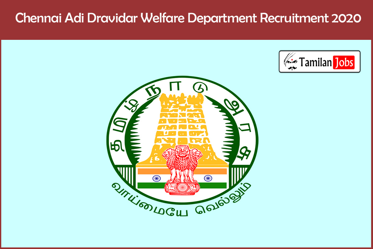 Chennai Adi Dravidar Welfare Department Recruitment 2020