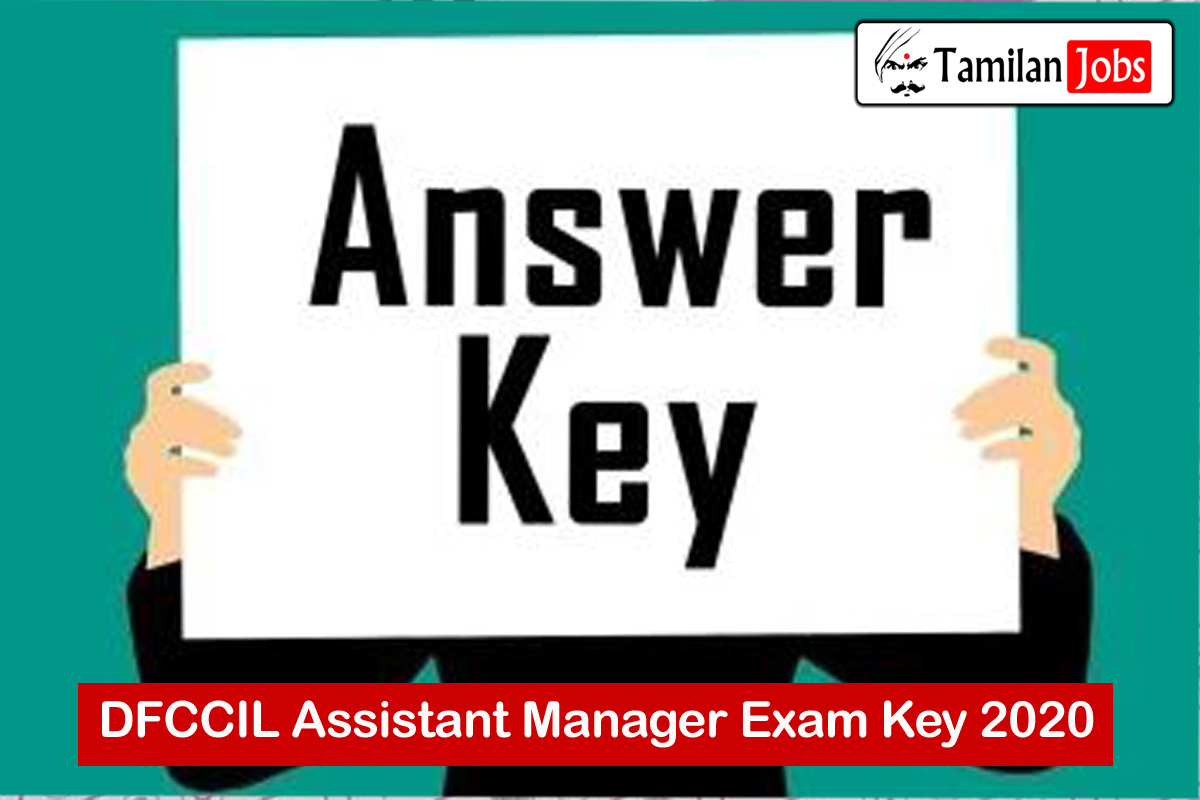 Dfccil Assistant Manager Exam Key 2020