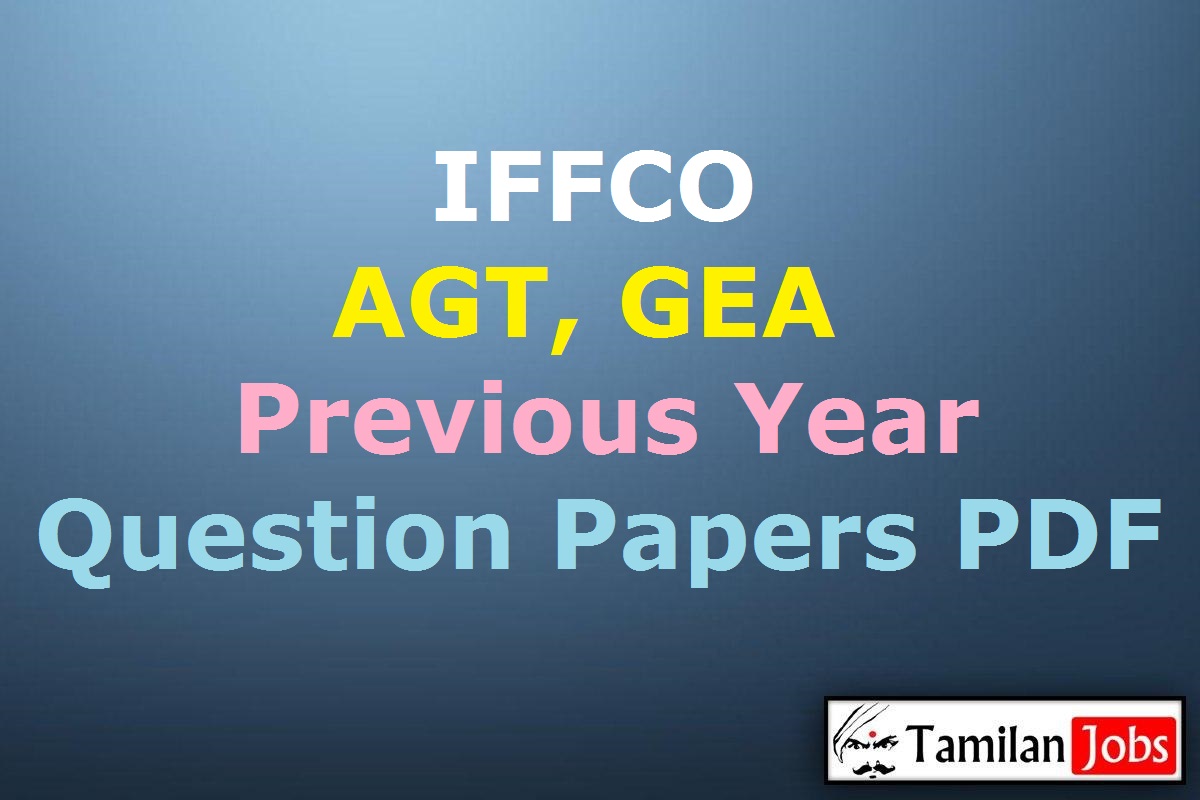 IFFCO AGT, GEA Previous Year Question Papers PDF