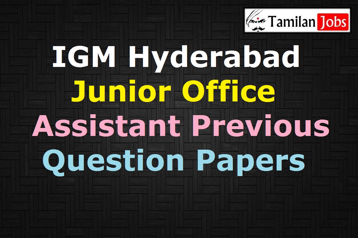 IGM Hyderabad Junior Office Assistant Previous Question Papers