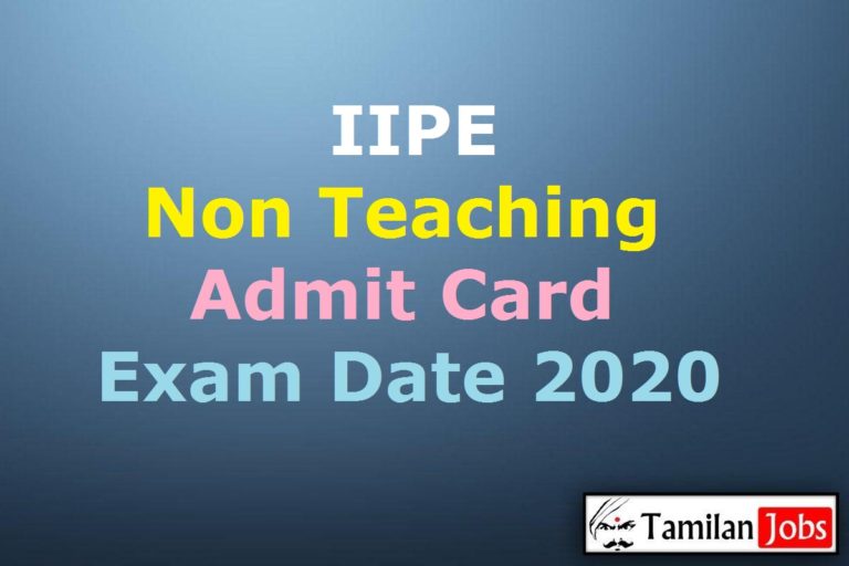 IIPE Non Teaching Admit Card 2020