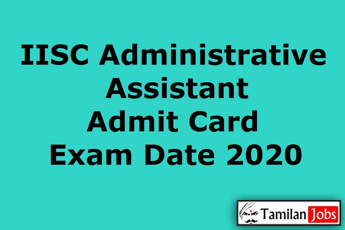 IISC Administrative Assistant Admit Card 2020