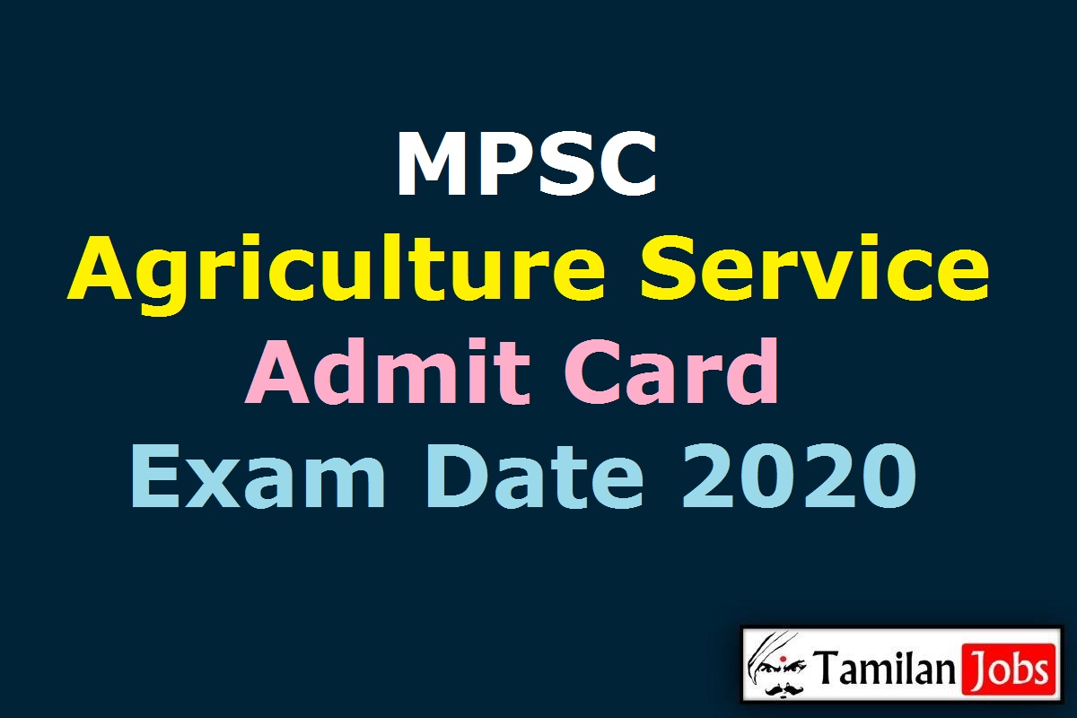 Mpsc Agriculture Service Admit Card 2020