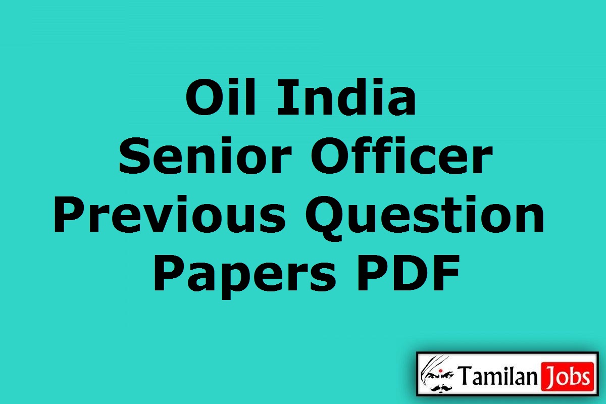 Oil India Senior Officer Previous Question Papers Pdf