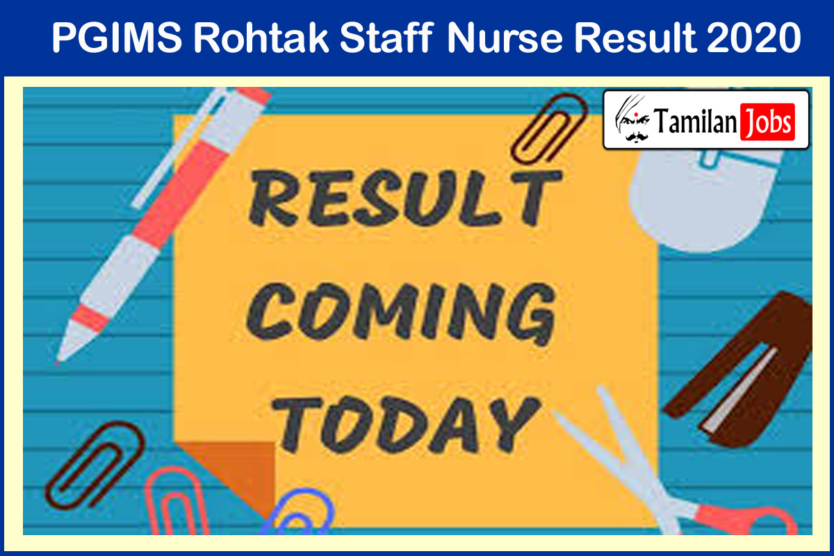 Pgims Rohtak Staff Nurse Result 2020