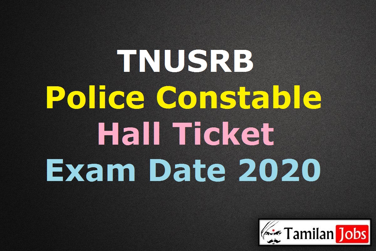 Tnusrb Police Constable Hall Ticket 2020