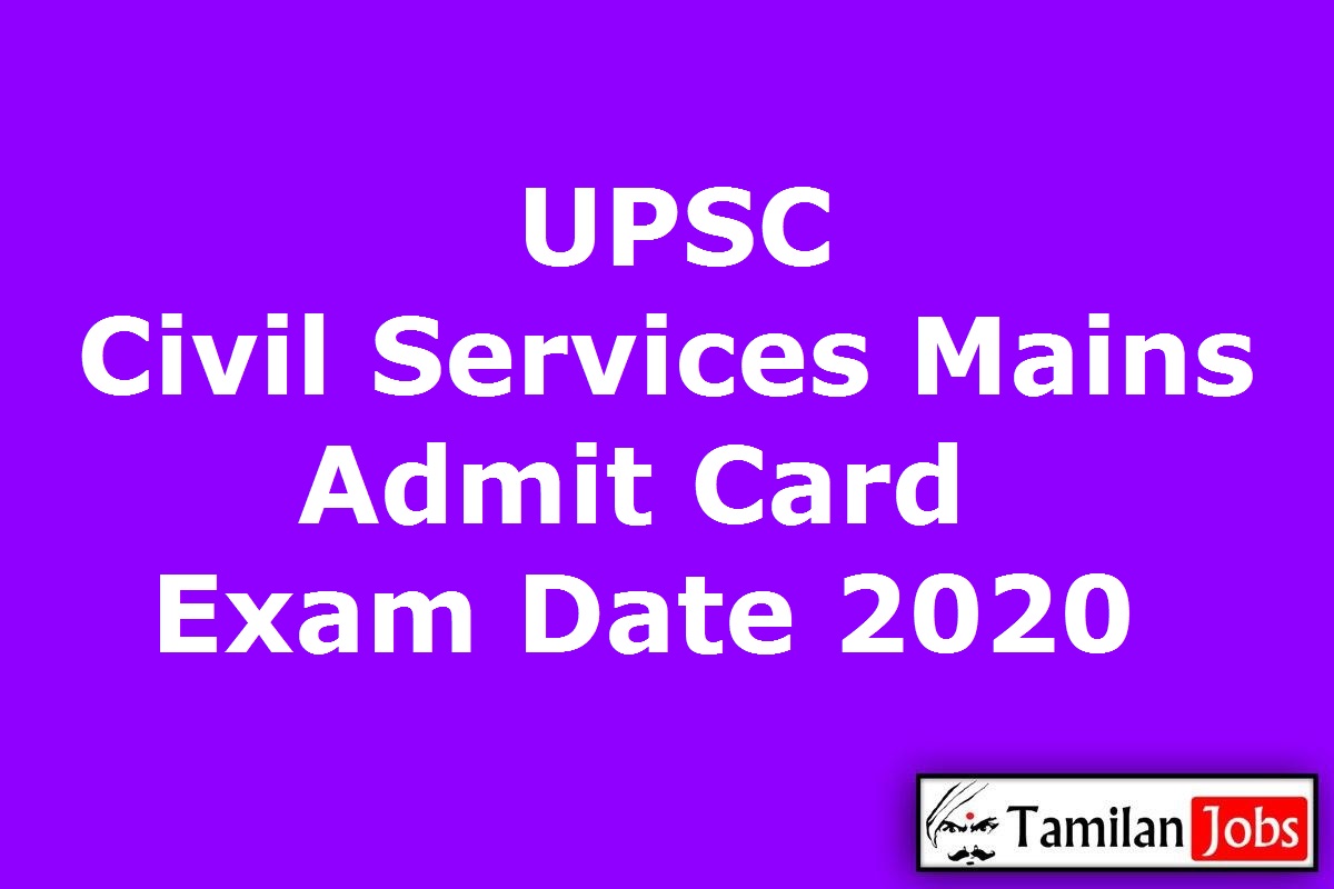 Upsc Civil Services Mains Admit Card 2020
