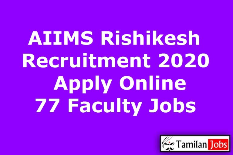 AIIMS Rishikesh Recruitment 2020 Out - Apply Online 77 Faculty Jobs