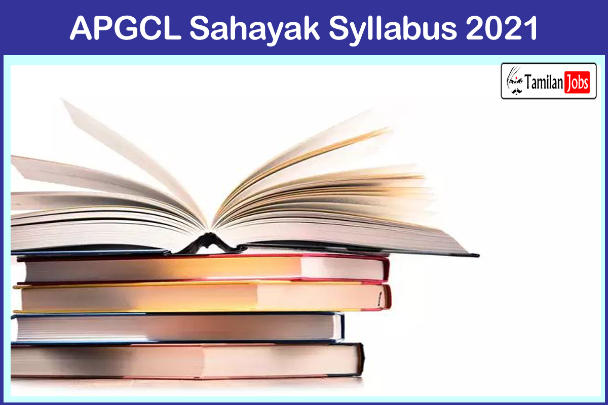 Apgcl Sahayak Syllabus 2021