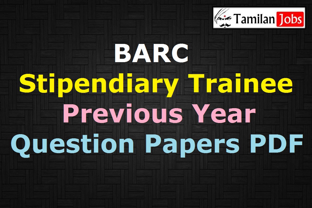 BARC Stipendiary Trainee Previous Year Question Papers PDF