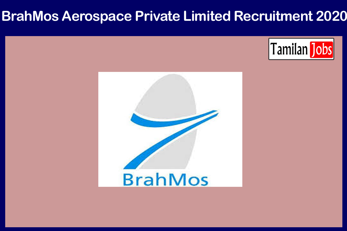 BrahMos Aerospace Private Limited Recruitment 2020