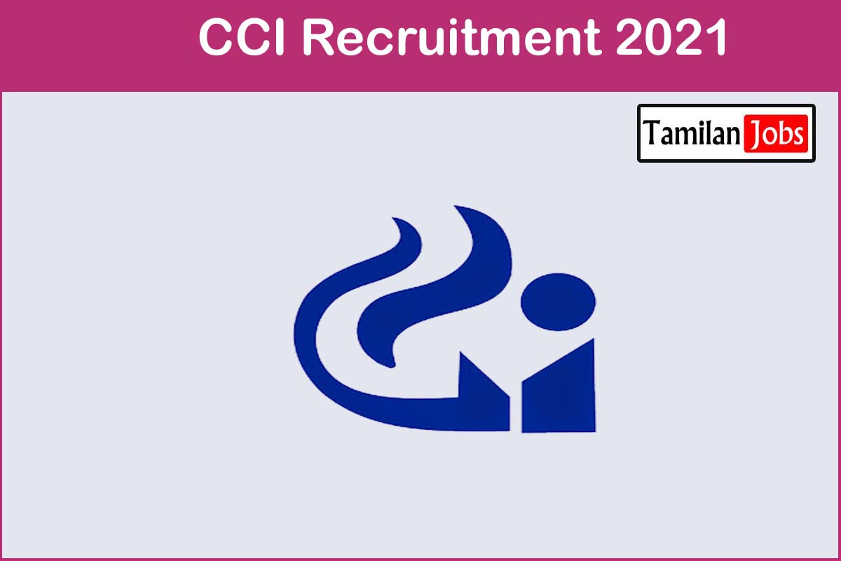 Cci Recruitment 2021