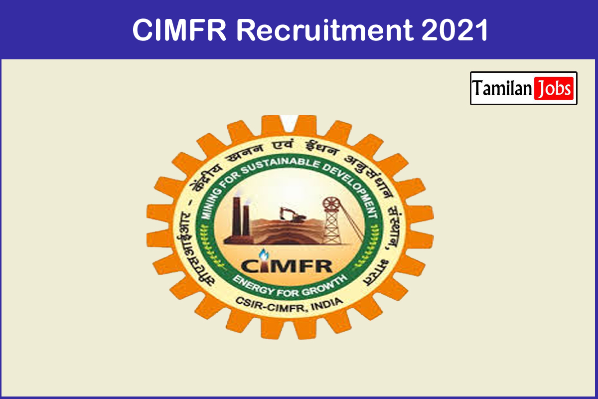 CIMFR Recruitment 2021