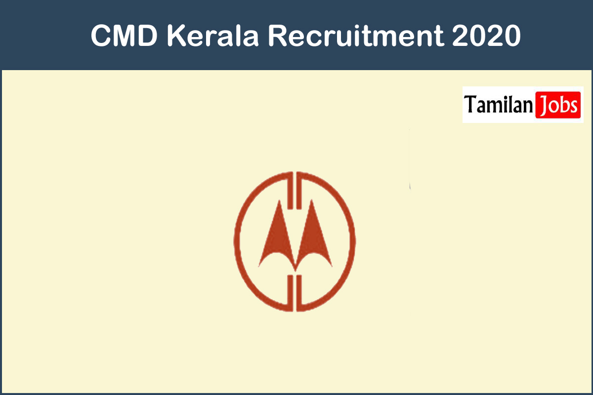 Cmd Kerala Recruitment 2020