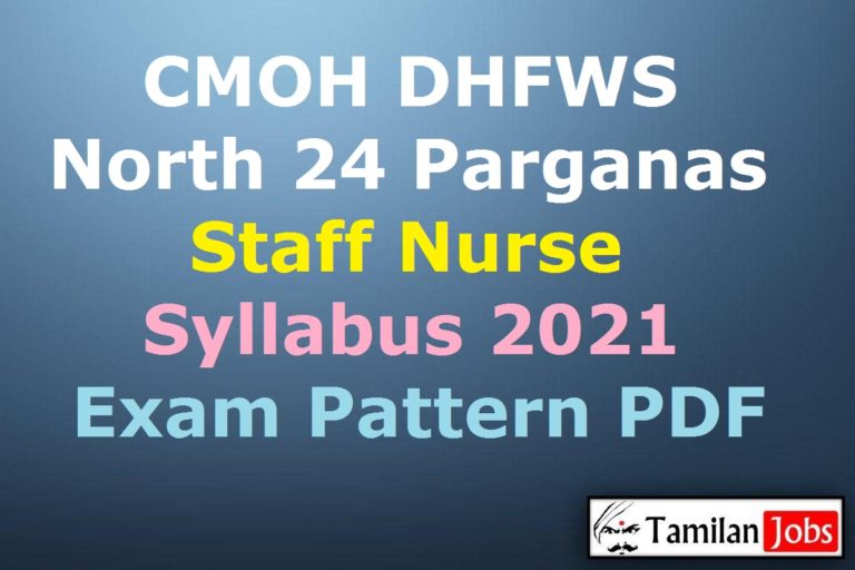 CMOH DHFWS North 24 Parganas Staff Nurse Syllabus 2021