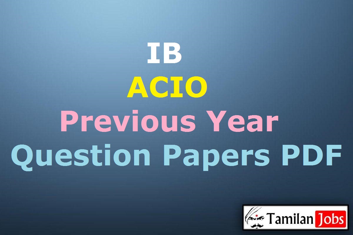 IB ACIO Previous Year Question Papers PDF