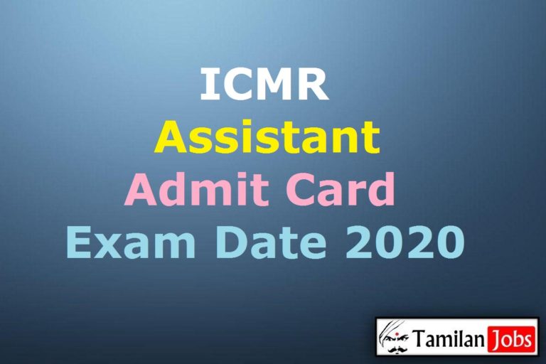 ICMR Assistant Admit Card 2020