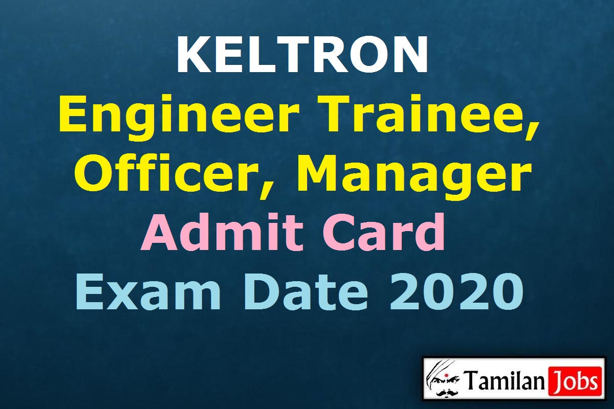 Keltron Engineer Trainee, Officer, Manager Admit Card 2020