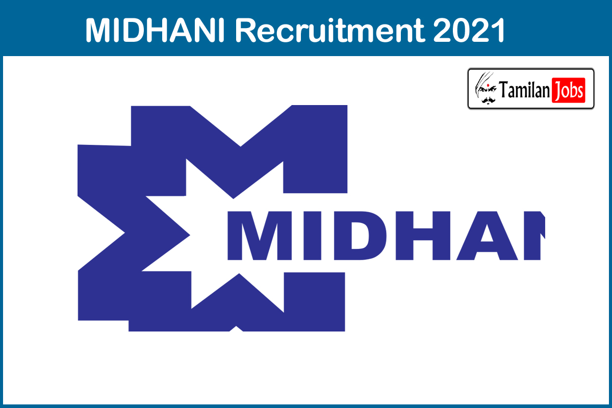 MIDHANI Recruitment 2021 - Tamilan Jobs MIDHANI Recruitment 2021