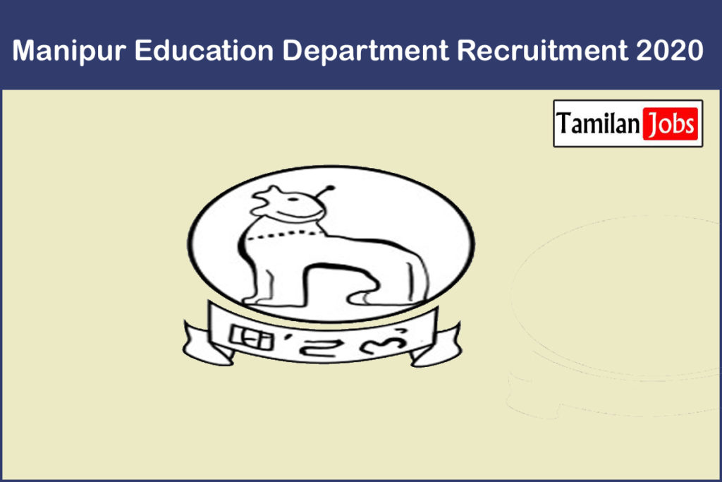 https://www.tamilanjobs.com/wp-content/uploads/2020/12/Manipur-Education-Department-Recruitment-2020.jpg