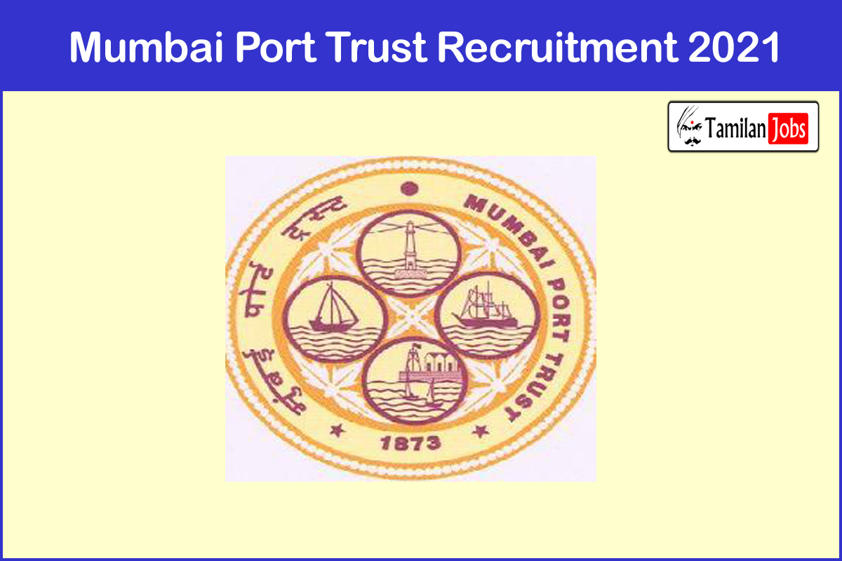 Mumbai Port Trust Recruitment 2021