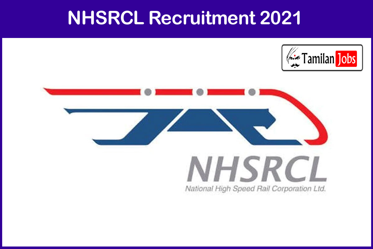 NHSRCL Recruitment 2021 - Tamilan Jobs NHSRCL Recruitment 2021