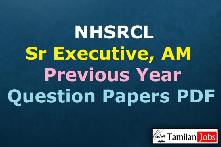 NHSRCL Senior Executive, Assistant Manager Previous Year Question Papers PDF