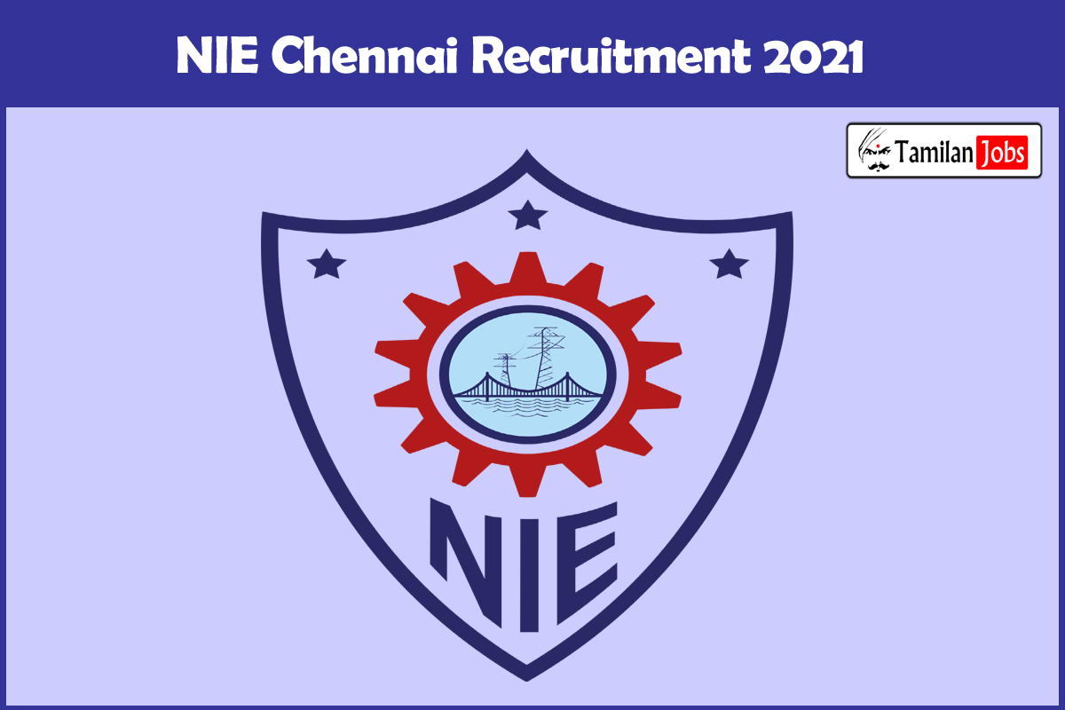 NIE Chennai Recruitment 2021