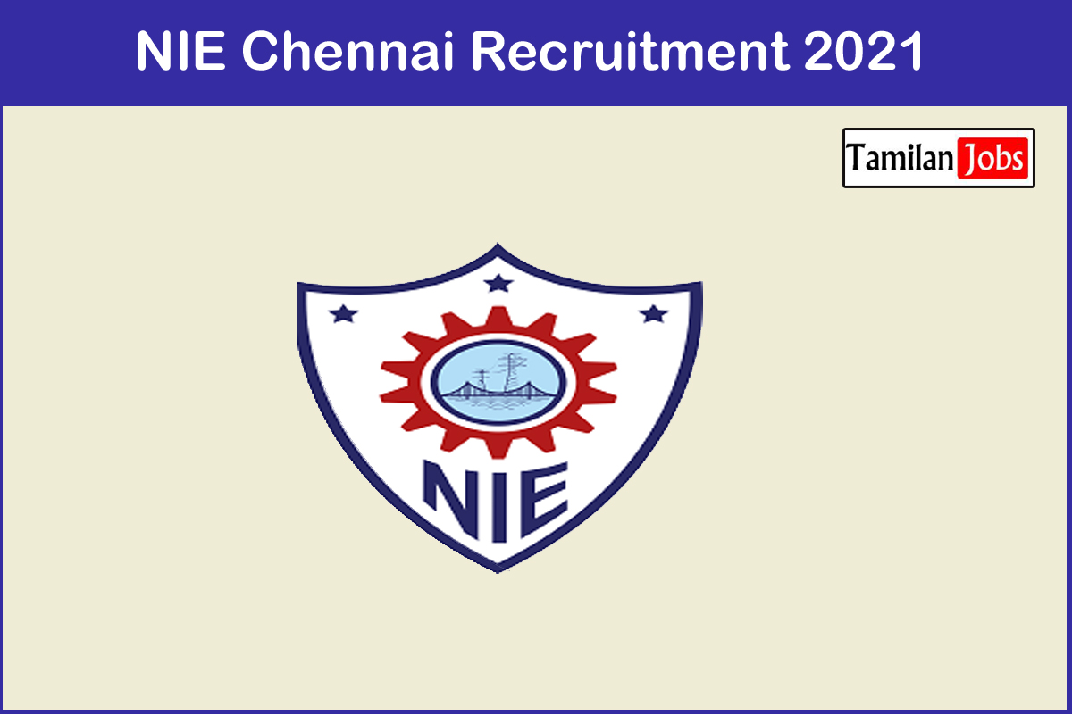 NIE Chennai Recruitment 2021