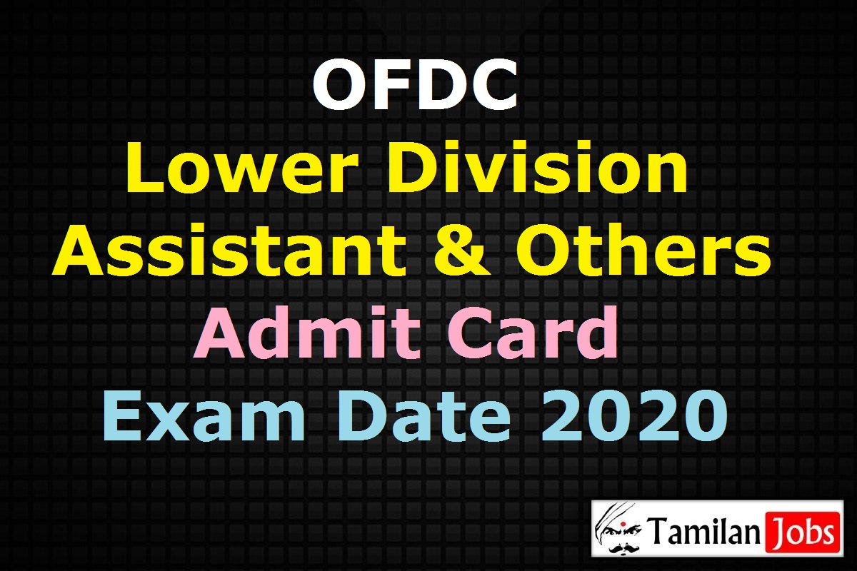 Ofdc Lower Division Assistant Admit Card 2020