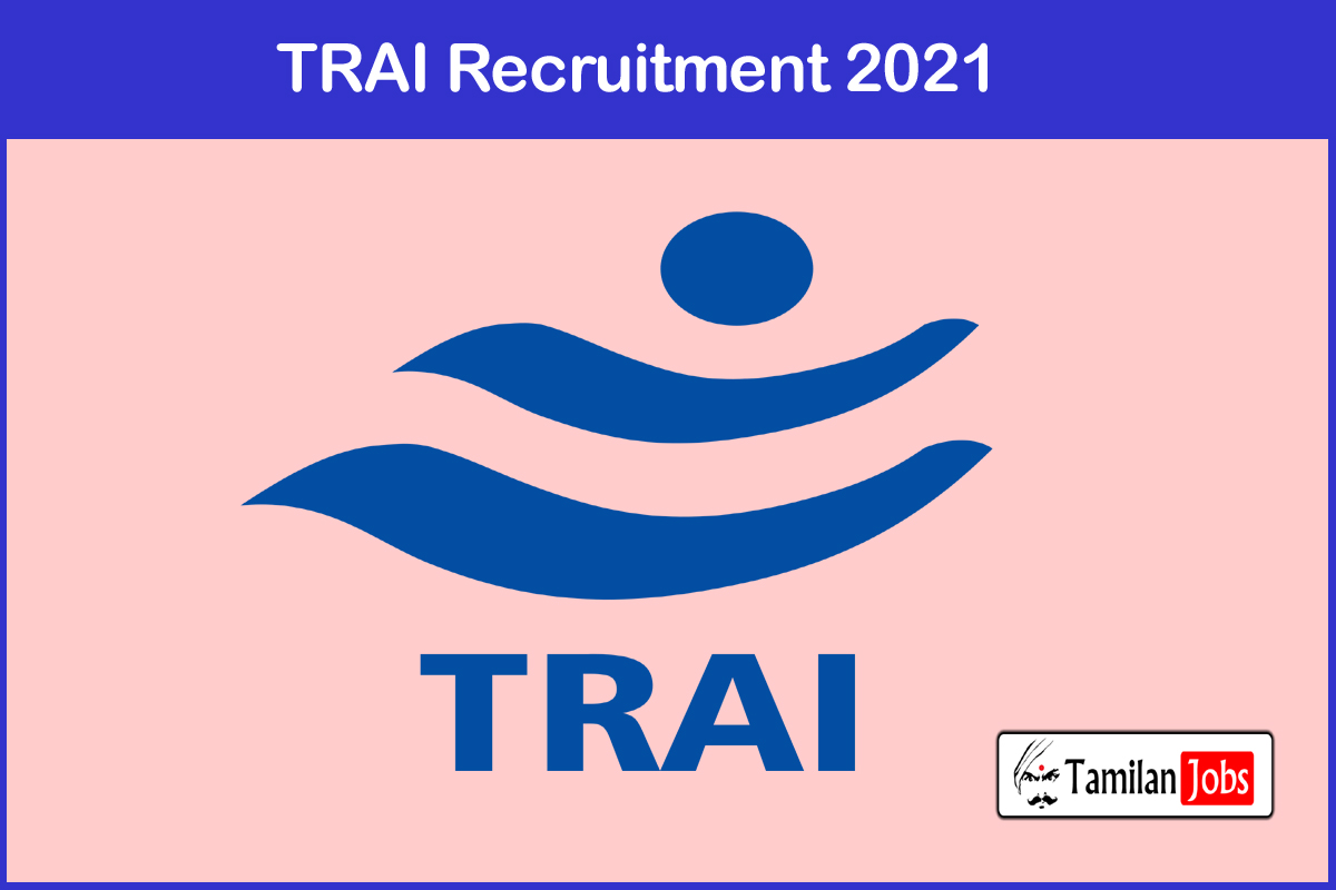 TRAI Recruitment 2021 