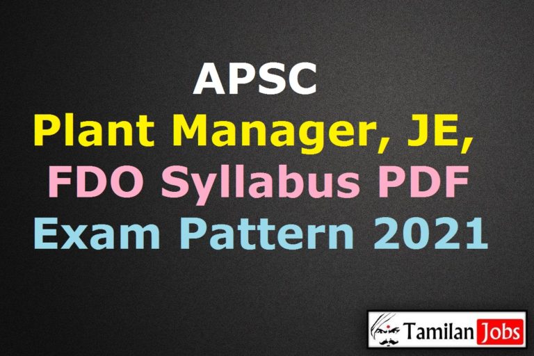 APSC Plant Manager, JE, FDO Syllabus 2021 PDF