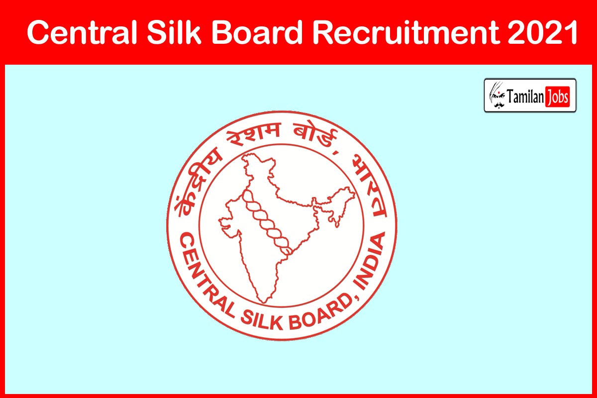 Central Silk Board Recruitment 2021