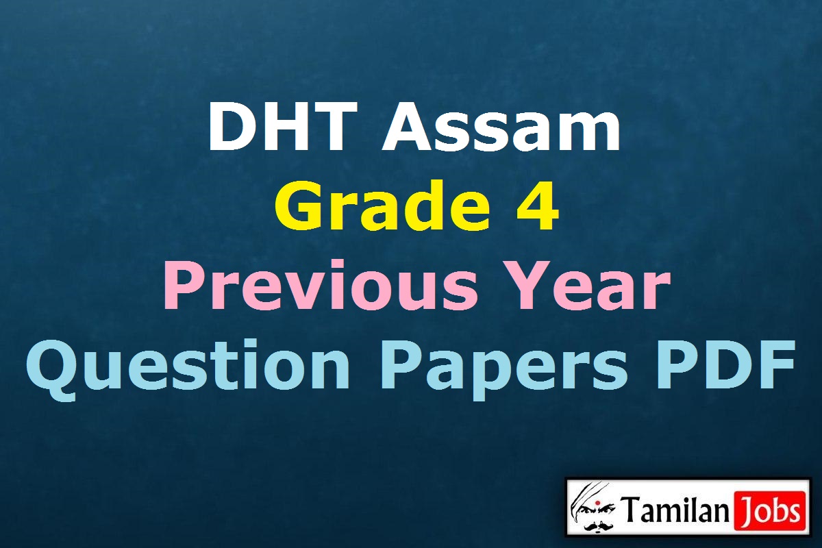 DHT Assam Grade 4 Previous Year Question Papers PDF