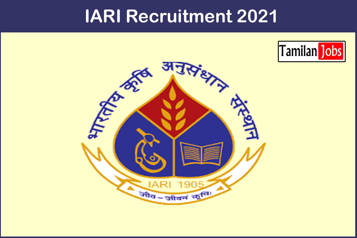 Iari Recruitment 2021