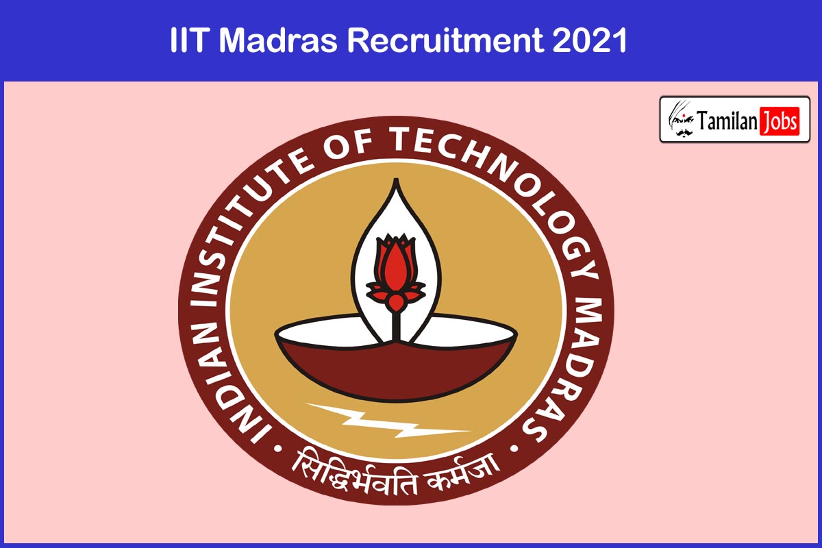 IIT Madras Recruitment 2021