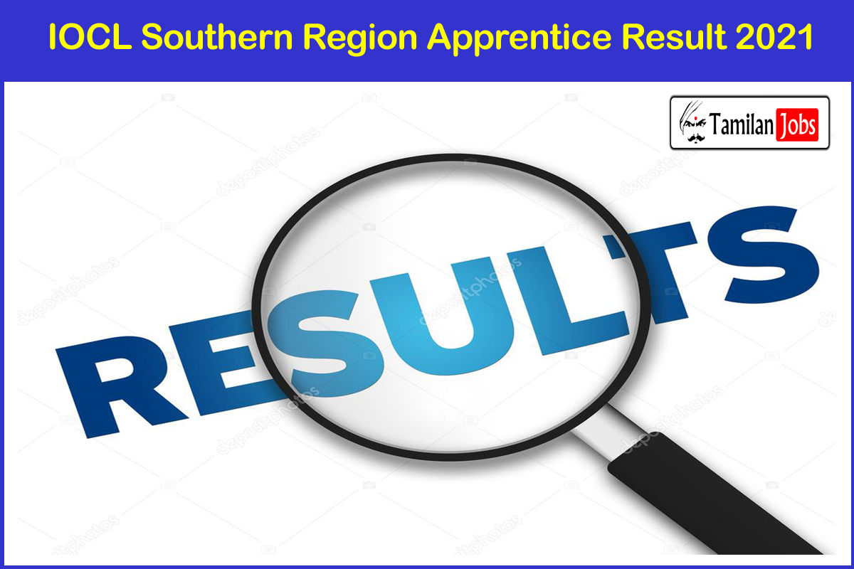IOCL Southern Region Apprentice Result 2021