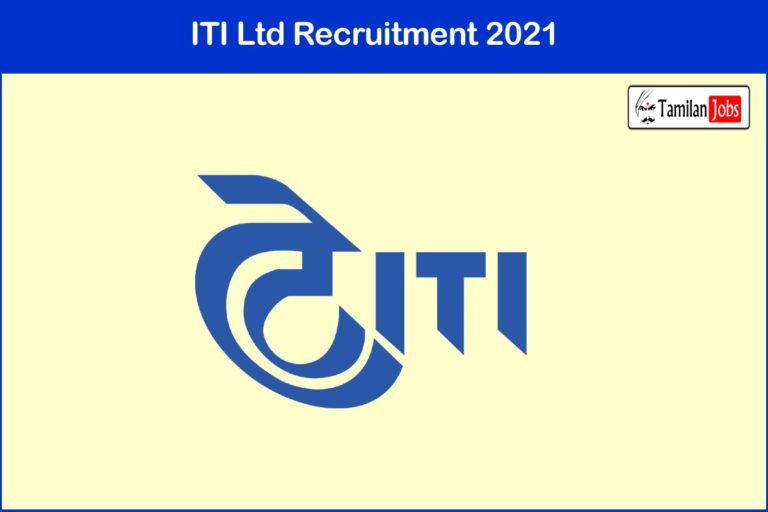 ITI Ltd Recruitment 2021