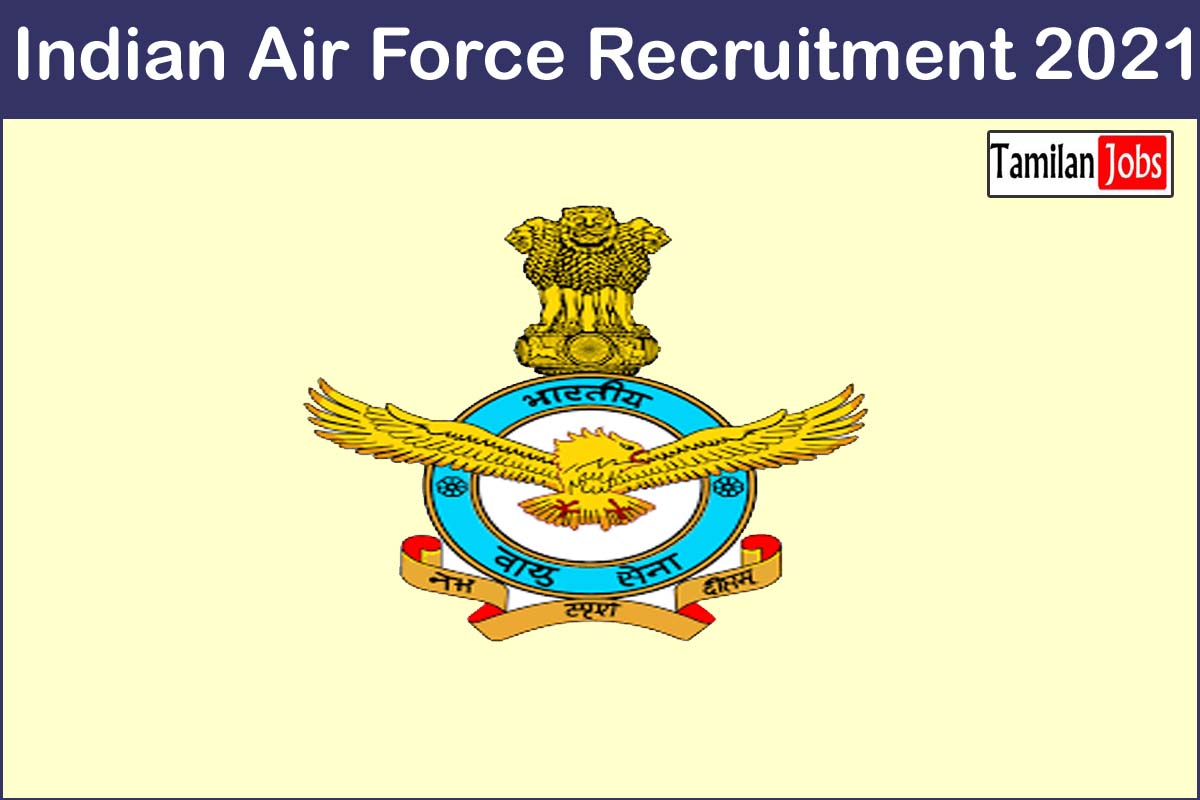 Indian Air Force Recruitment 2021