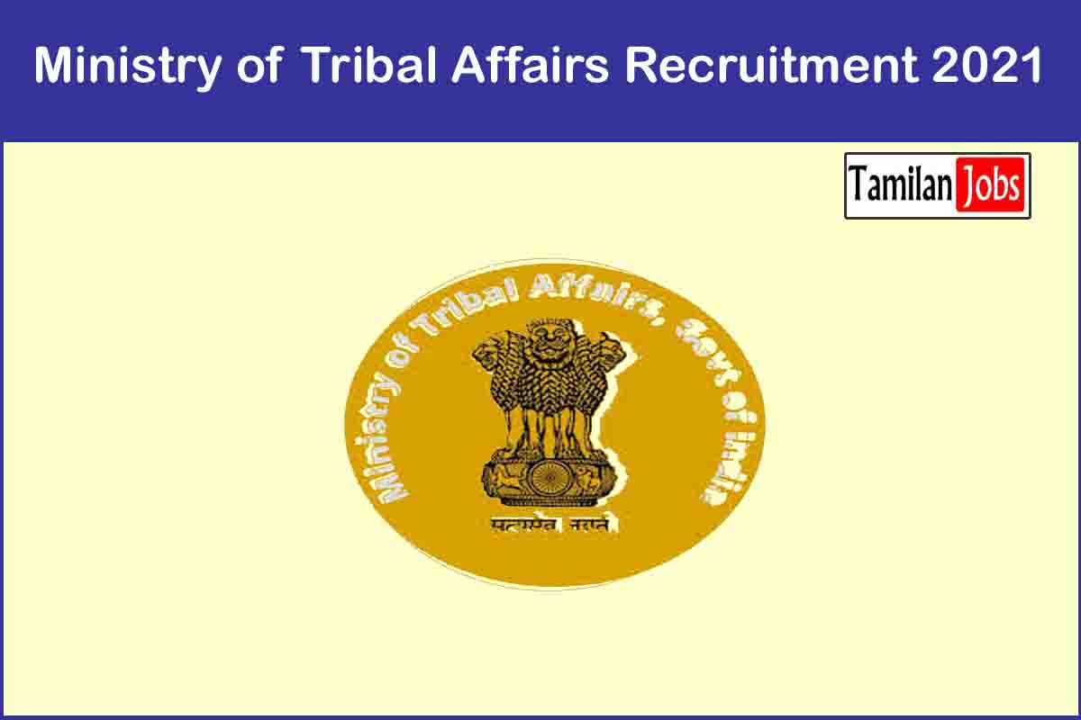 Ministry of Tribal Affairs Recruitment 2021