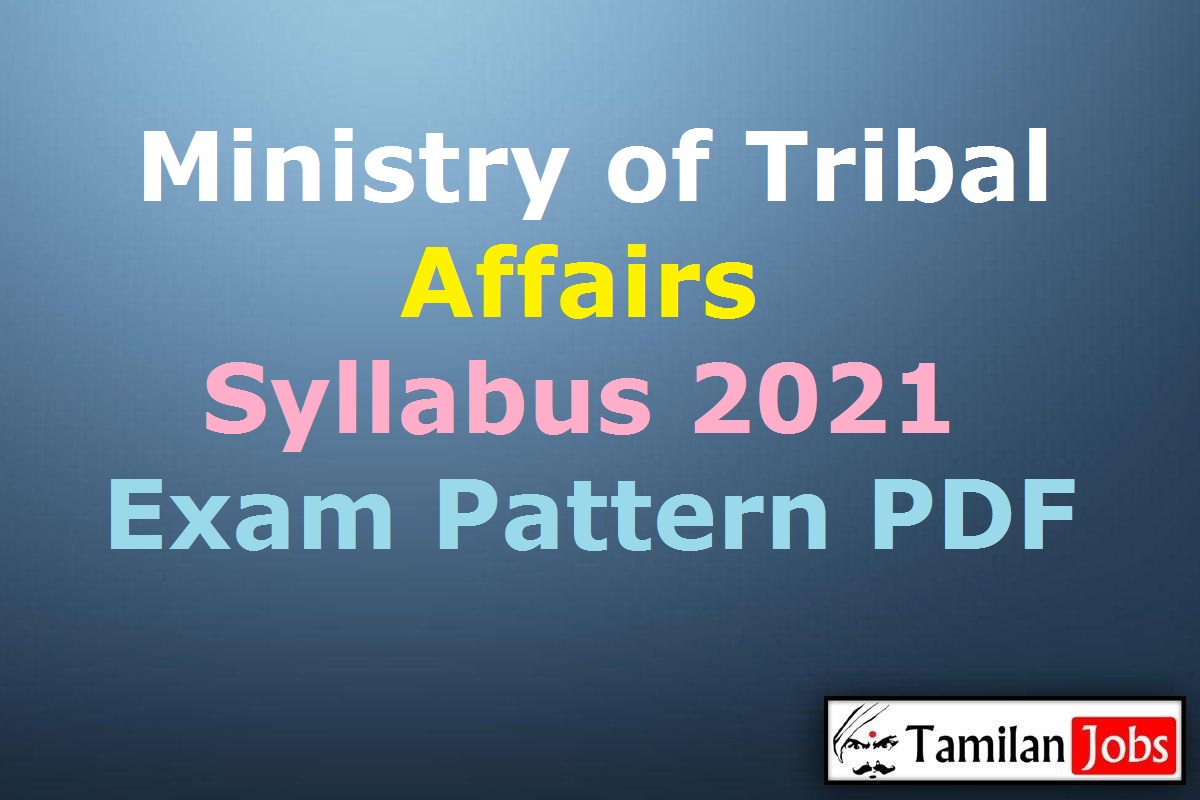 Ministry Of Tribal Affairs Syllabus 2021 Pdf