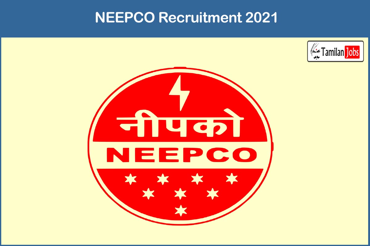 NEEPCO Recruitment 2021